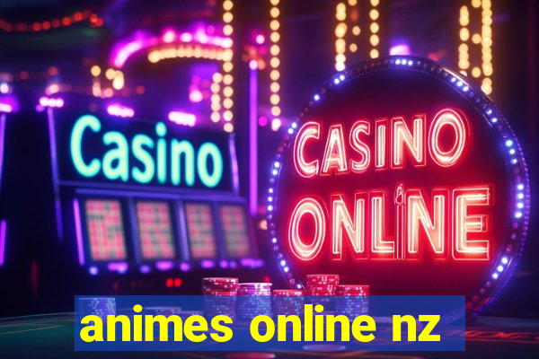 animes online nz